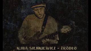 Kuba Sienkiewicz quotŹródłoquot [upl. by Sculley780]