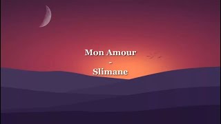 Slimane  Mon Amour  LyricsParoles [upl. by Eleni]