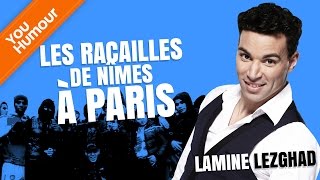 LAMINE LEZGHAD  Les racailles de Nîmes à Paris [upl. by Studnia22]