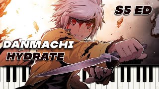 Danmachi Season 5 ED  Hydrate  Piano Tutorial amp Sheet Music [upl. by Owades]