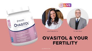 Ovasitol amp Your Fertility EXPERT FERTILITY ADVICE [upl. by Smaj]