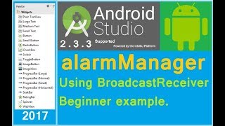 Alarm Example in Android android AlarmManager tutorial Android Studio 233 support API 24 [upl. by Rosaline665]