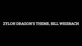 Zylon Dragons Theme Bill Weisbach [upl. by Corri]