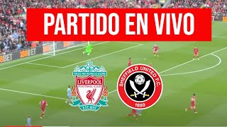 LIVERPOOL vs SHEFFIELD United en VIVO PREMIER LEAGUE LUIS DIAZ hoy [upl. by Keung]