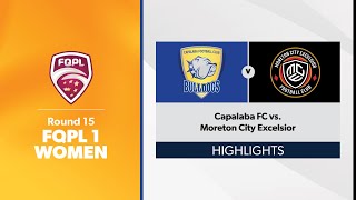 FQPL 1 Women Round 15  Capalaba FC vs Moreton City Excelsior Highlights [upl. by Aela]