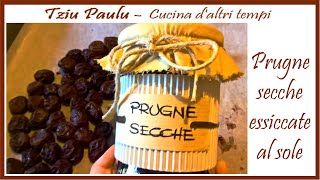 Prugne secche essiccate al sole  tutorial Cucina daltri tempi cucina ricetta [upl. by Enelia675]