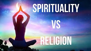 Spirituality Vs Religion A Deep Analysis [upl. by Nomannic]