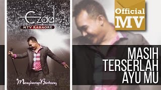 Ezad  Masih Terserlah Ayumu Official Music Video [upl. by Maharba]