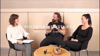 Początek wszystkiego  Ania i Tomek Szabelka opowiadają o swoich początkując [upl. by Omland]