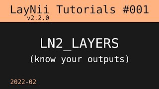 LayNii Tutorials  001  LN2LAYERS  Know Your Outputs [upl. by Ecidnacal]