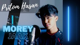 Pritom Hasan  Morey Jaak Cover by Sahil ft Aftab makes Instrumentals [upl. by Arrej]