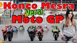 🎶 Parody KONCO MESRA Versi MOTO GP 2018  Nella Kharisma [upl. by Zumstein]