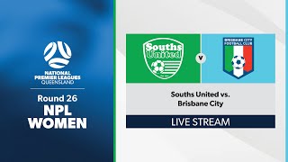 NPL Women Round 26  Souths United vs Brisbane City [upl. by Nnyw]