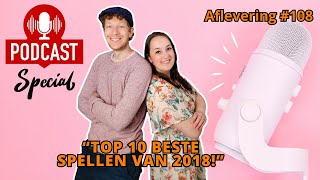 De Spelletjes Vrienden Podcast Special  Afl 108  Top 10 beste spellen van 2018 [upl. by Ayrad]