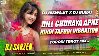 Dj Sarzen Setup Song  Dil Churaya Apne ♥️  Trrot Vibration Mix  Dj Biswajit Nd Dj Bubai Srb Adra [upl. by Lonnie]