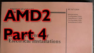 BS7671 18th Edition Amendment 2 Part 4 [upl. by Enilrem]