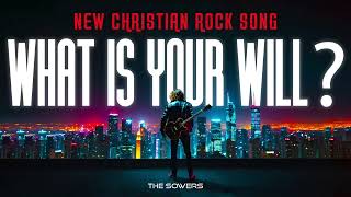 The Sowers  What is Your will  New Christian Rock song  Christian New Single Ai Christian Metal [upl. by Pergrim320]