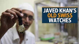 Delhis Belly  Javed Khan’s Old Swiss Watches [upl. by Eadnus]