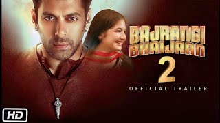 Bajrangi Bhaijaan 2 Trailer  Salman Khan [upl. by Armallas]