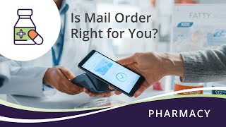 Should you consider mail order for your medications [upl. by Shaina841]