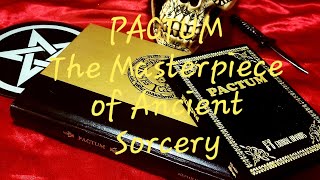 PACTUM The Masterpiece of Ancient Sorcery Spellbook Spellcraft [upl. by Tivad]