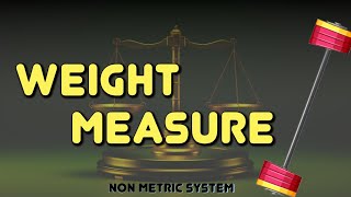 Weight Measurement in the NonMetric System weight nonmetric [upl. by Ardella]