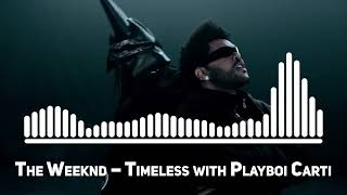 The Weeknd Playboi Carti  Timeless [upl. by Berlauda422]