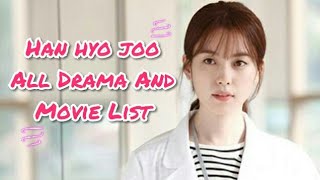 Han Hyo Joo All Drama And Movie List [upl. by Eniarda]