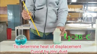 To determine heat of displacement of cuso4 slon by zinc dust 12thchemistry lab a2zpractical991 [upl. by Ellatnahc]