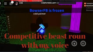 Competitive beast round in flee facility with my voice [upl. by Luis]