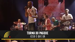 Turma Do Pagode  Isso É Que Dá Esse É O ClimaAo Vivo [upl. by Wilkie254]