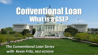 Conventional Loan Series What is a GSE [upl. by Ecniv]