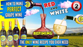 How To Make Wine From Grapes  The Only Wine Recipe You Will Ever Need  Refining  PART 2 [upl. by Yenar246]