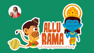 Allu Rama  Animated Kannada Bhajan for Kids  Sri Ganapathy Sachchidananda Swamiji [upl. by Boylan]