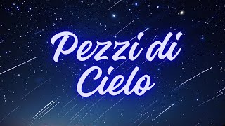 Pezzi di Cielo  Canzone Originale Testo Emozionante [upl. by Alby395]