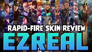 RapidFire Skin Review Every Single Ezreal Skin [upl. by Nyrad]