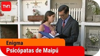 Psicópatas de Maipú  Enigma  T2E1 [upl. by Amik]