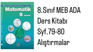 8SINIF MEB ADA MATEMATİK DERS KİTABI S7980 ALIŞTIRMALAR [upl. by Narra]