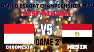 INDONESIA VS MESIR GAME 2  IESF WEC24 world esports championship 2024 ¦ IDN VS EGY [upl. by Radcliffe]