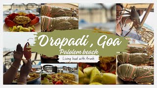 Dropadi Bar and Restaurant  Goa  Palolem Beach  Canacona  Best sea food South Goa [upl. by Awhsoj]