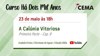 Curso Há Dois Mil Anos  A Calúnia Vitoriosa  Primeira Parte  Cap 9 [upl. by Enitsyrhc997]