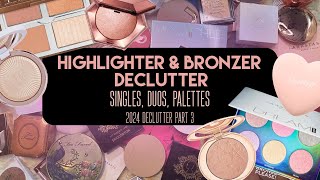 ✨ Highlighter amp Bronzer Declutter  Palettes Duos Singles  2024 Declutter Part 3 ✨ [upl. by Elgar744]