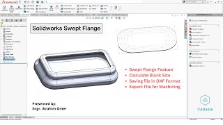 Solidworks Swept Flange  Calculate Blank Size in Solidworks  Export Solidworks File to AutoCAD DXF [upl. by Rosene]