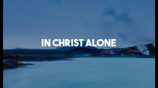 In Christ Alone  Kristian Stanfill Gospel Song Christian Song Praise and Worship [upl. by Johathan]