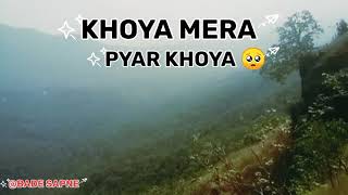 KHOYA MERA PYAR KHOYA NOKA DOOBI RE🥺 filmi song [upl. by Curt]