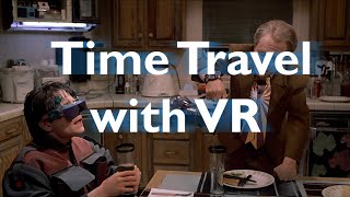 How VR Will Make Time Travel Possible [upl. by Arateehc]