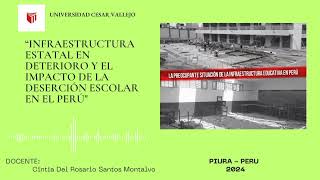 PODCAST LA INFRAESTRUCTURA ESTATAL EN DETERIORO Y EL IMPACTO DE LA DESERCIÓN ESCOLAR EN EL PERÚ [upl. by Christalle]