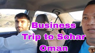 ANOTHER COMPANY BUSINESS TRIP TO SOHAR OMAN [upl. by Htial635]