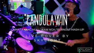 quotPANDULAWINquot Makita Kang Muli  Ikaw Nga  Burnout MashUp  Live Cover by Skylight [upl. by Mechling]