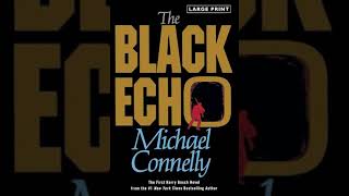 The Black Echo Book 1 3 🎧 by Michael Connelly 🎧 The Best Audiobooks [upl. by Ikin]